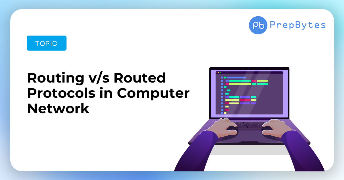 Routing v/s Routed Protocols in Computer Network